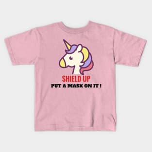 Put a mask on it, unicorn. Shield up! Kids T-Shirt